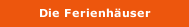 Die Ferienhäuser